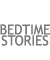 BEDTIME STORIES