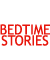 BEDTIME STORIES